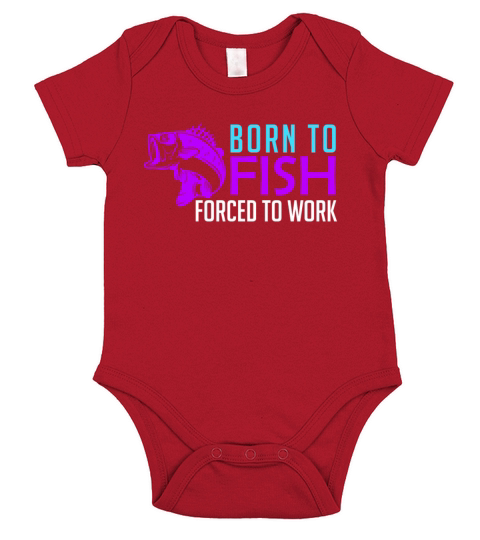 Born to fish - forced to work Short Sleeve Baby One-Piece