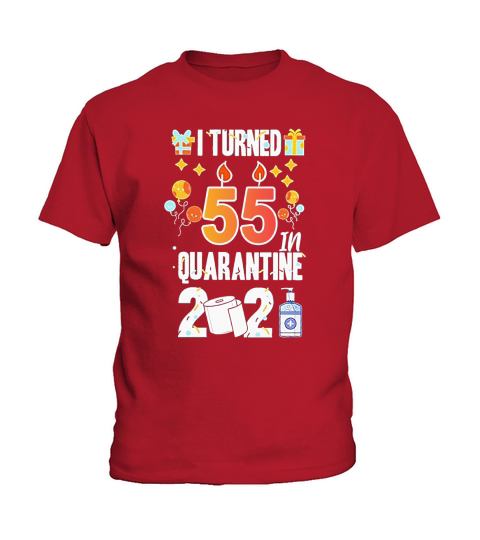 I Turned 55 In Social Distancing 2021 Happy 55th Birthday Funny Gift Kids T-Shirt