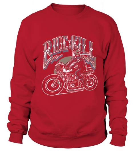 Ride To Kill Women's Sweatshirt