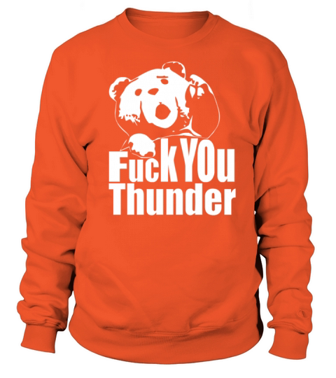 Ted Fuck You Thunder Film Women's Sweatshirt