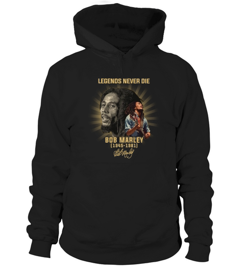 Legends never die Bob Marley 1945-1981 signature shirt - Unisex Long Sleeve Hoodie Unisex