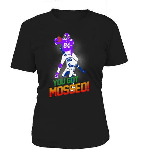 Pretty Randy Moss You Got Mossed Women's T-Shirt