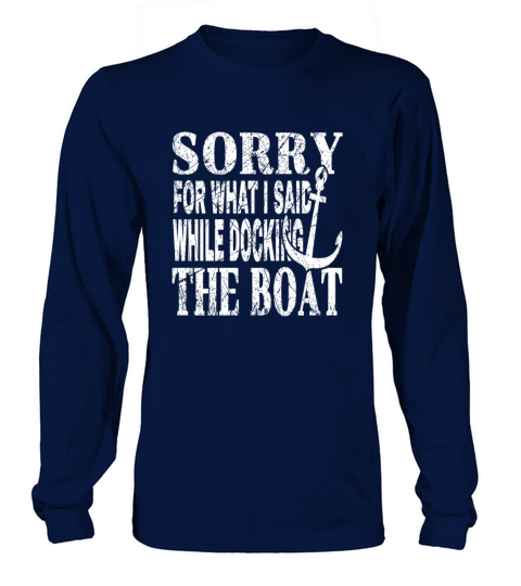 Boat Captain Gift Funny Sailor Docking Gift Lake Men's Long Sleeve