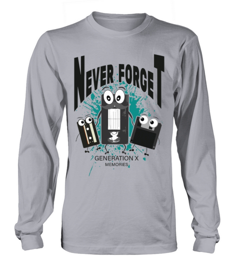 Never Forget 70s 80s 90s Funny Gift for birthday Women's Long Sleeve