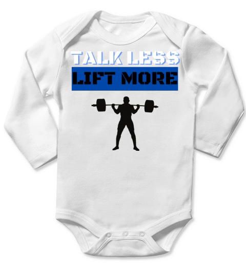 Talk Less Lift More Gym Long Sleeve Baby One-Piece