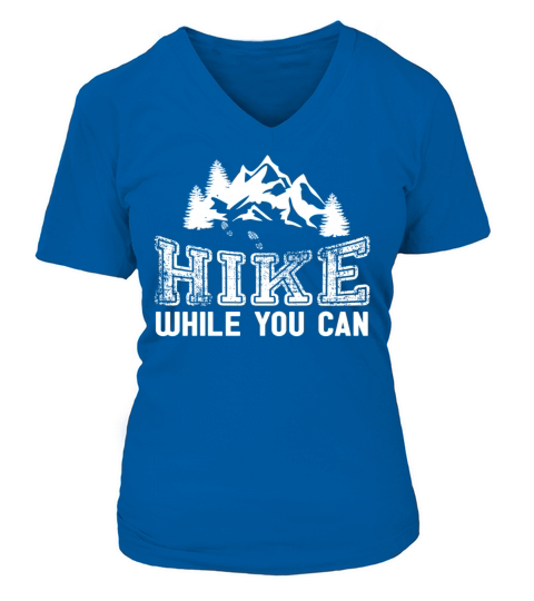 Hiking - Lets hike while you can Women's V-Neck T-shirt