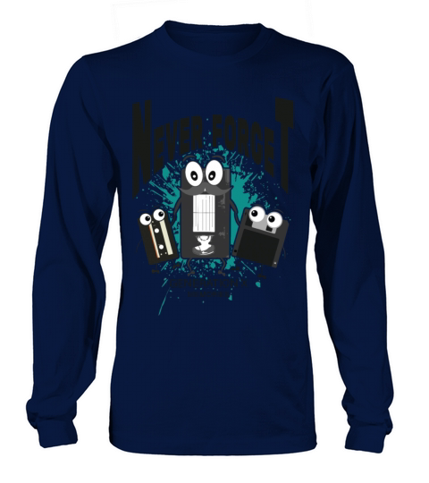 Never Forget 70s 80s 90s Funny Gift for birthday Men's Long Sleeve