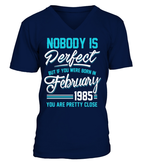 February 1985 You are pretty close perfect Men's V-Neck T-shirt