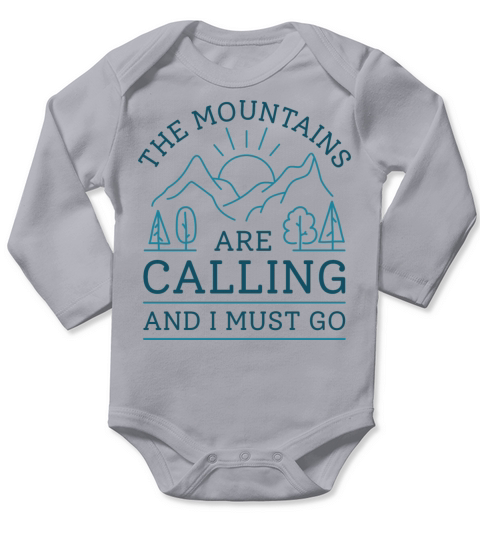The Mountains Are Calling And I Must Go Long Sleeve Baby One-Piece