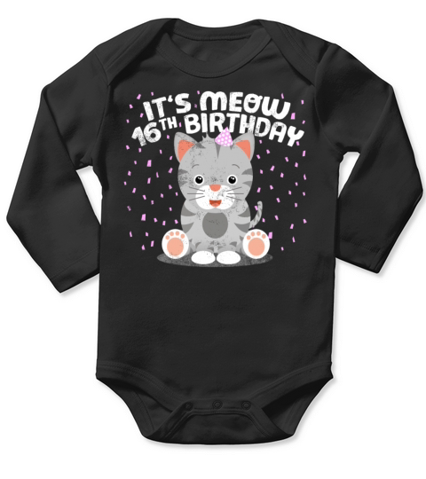 Kitty Cat Kitten Meow 16th Birthday Boy Girl Gift Long Sleeve Baby One-Piece