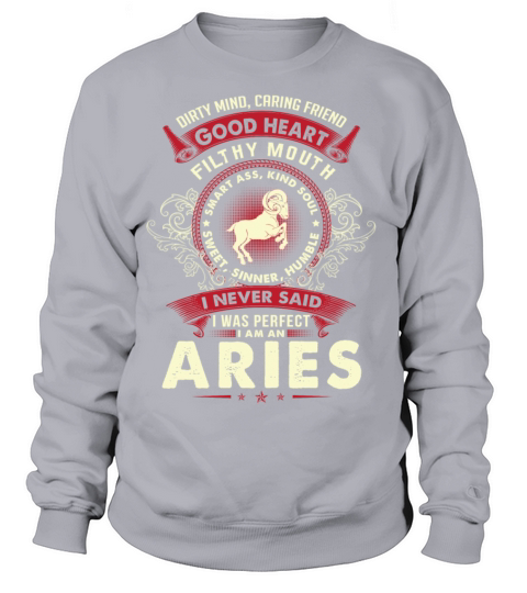 Aries - I never said I am a perfect aries t - shir Women's Sweatshirt