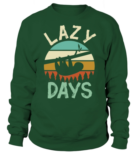 Lazy Days Sloth Women's Sweatshirt
