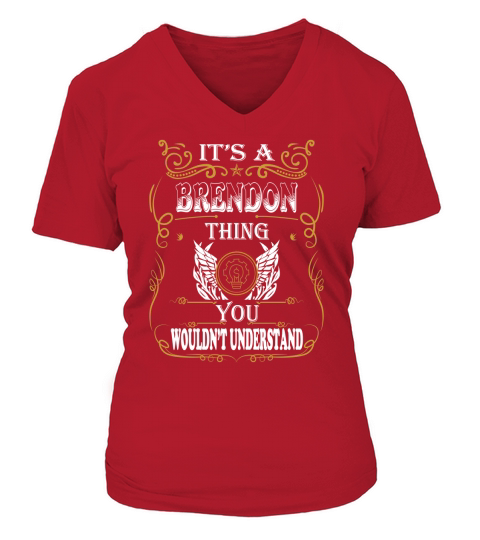 BRENDON - Its BRENDON thing you wouldnt understand - BRENDON name - BRENDON thing - BRENDON Name Gifts - birthday gifts for BRENDON - BRENDON Shirts - BRENDON T-shirt - Best Sellers V-neck T-Shirt Woman