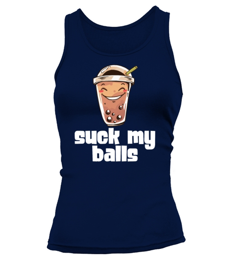Suck My Balls Bubble Tea Tapioca Pearls Milk Tea Women's Tank Top