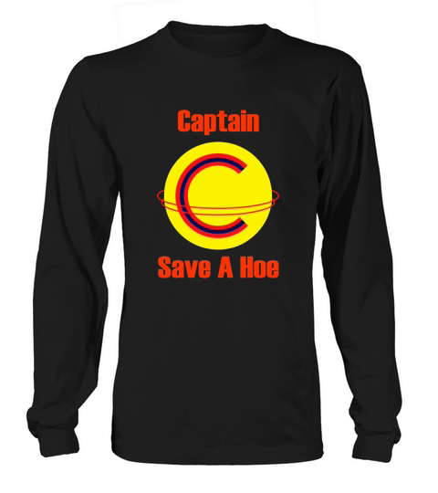 Captain save a hoe  for men and women Long sleeved Unisex