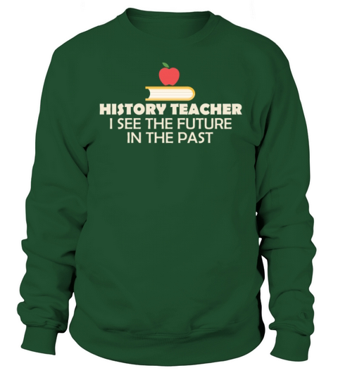 History Teacher - History Teacher - I see the futu Men's Sweatshirt