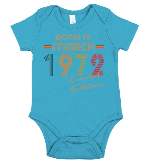 50th birthday born in march 1972 limited edition Short Sleeve Baby One-Piece
