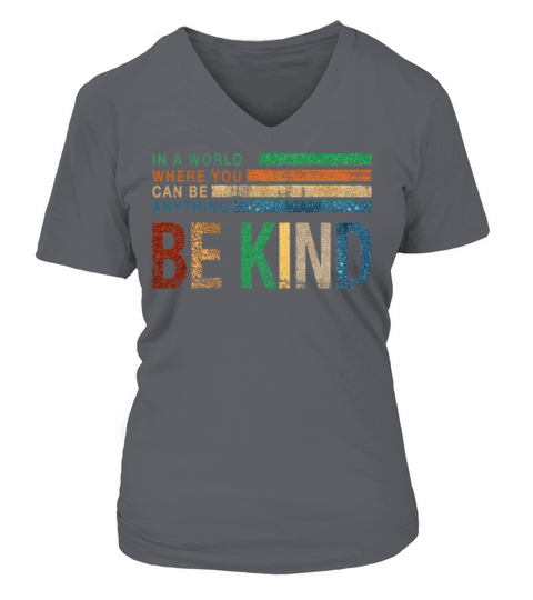 In a World Where You Can be Anything Be Kind Women's V-Neck T-shirt