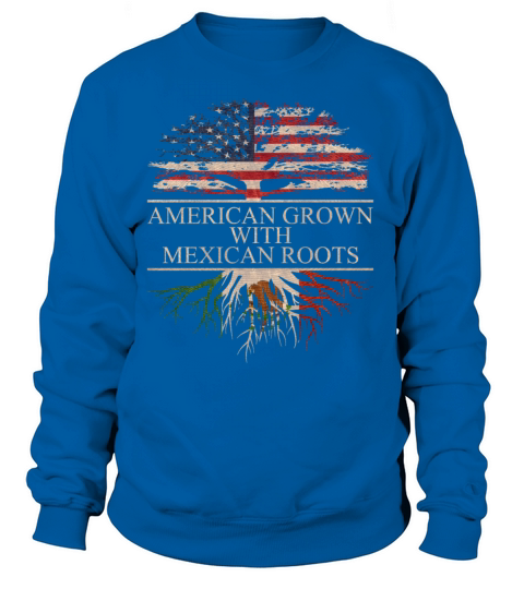 American grown with mexican roots Women's Sweatshirt