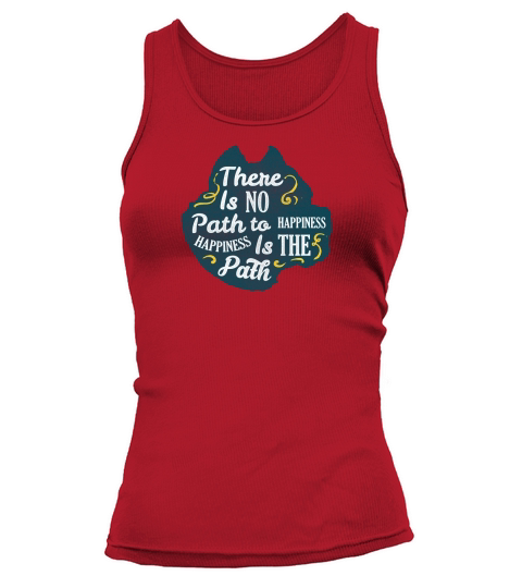 There Is No Path To Happiness Tank top Woman
