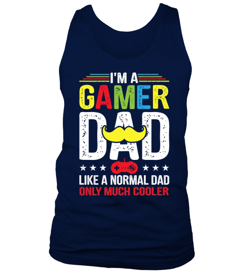 I’m a gamer dad like a normal dad only much cooler Tank Top Unisex