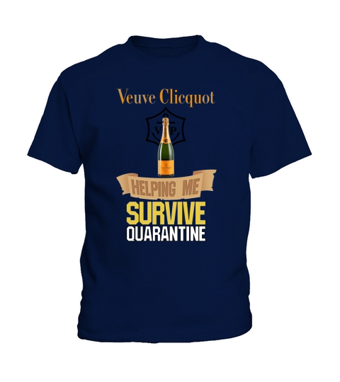 Veuve Clicquot Helping Me Survive Quarantine shirt Kids T-Shirt