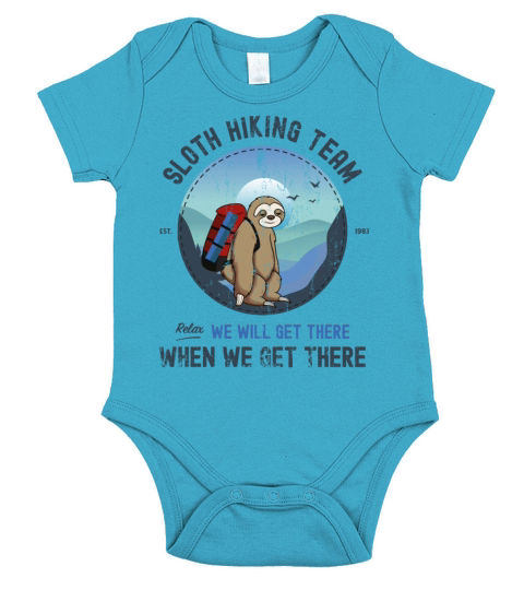 Sloth Hiking Team We Will Get There When We Get Short Sleeve Baby One-Piece