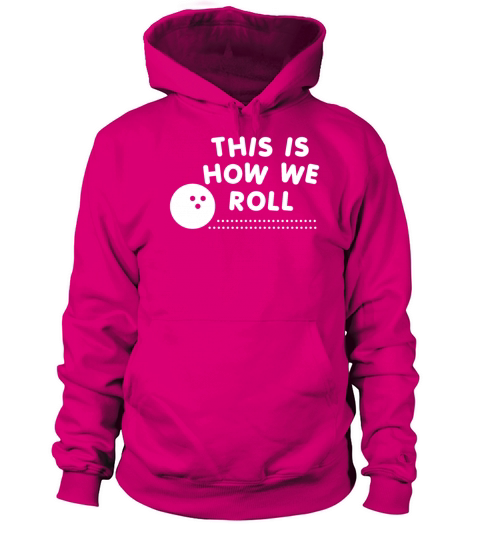 This is How We Roll Women's Hoodie