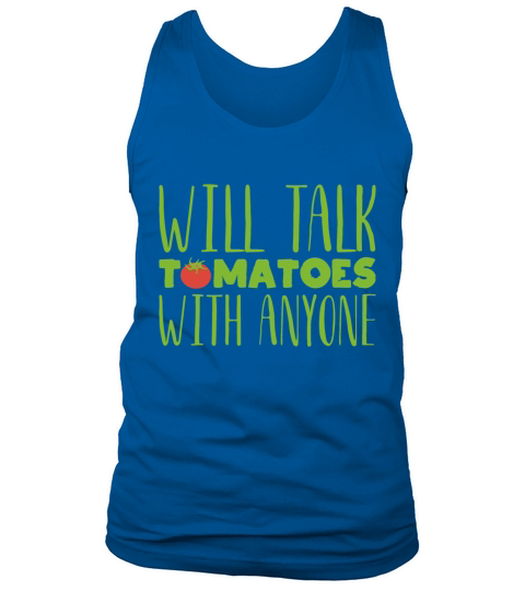 Will talk tomatoes with anyone Gardening gift Men's Tank Top