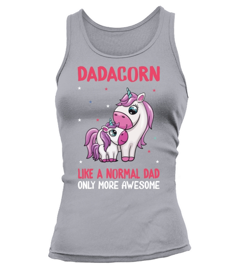 dadacorn unicorn like a normal dad only more awesome Tank top Woman