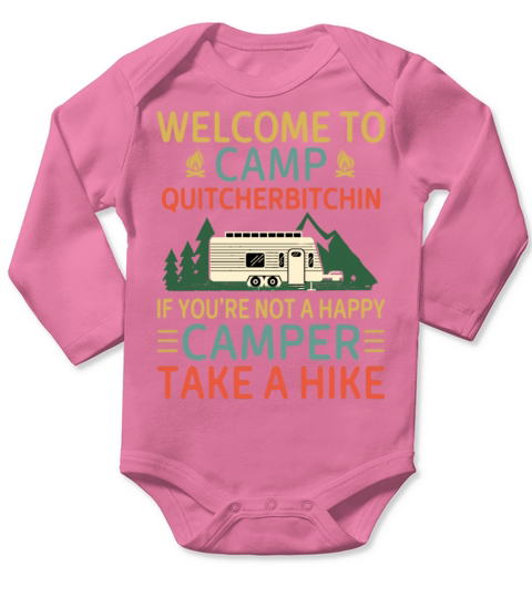 Welcome to Camp Quitcherbitchin Long Sleeve Baby One-Piece