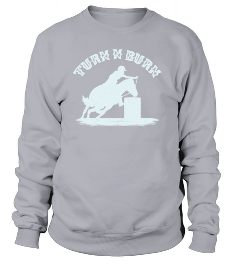 Barrel Racing Racer Rodeo Turn N Burn Quote Gift Women's Sweatshirt