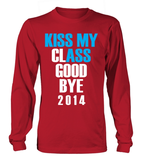kiss my class goodbye Women's Long Sleeve