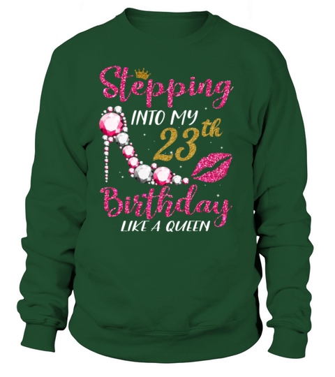 Stepping Into My 23th Birthday Like A Queen 1998 Women's Sweatshirt
