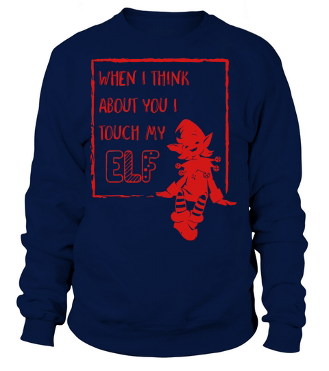 I touch my elf Women's Sweatshirt