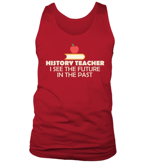 History Teacher - History Teacher - I see the futu Men's Tank Top