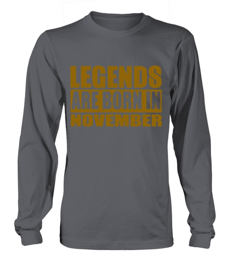 Legend are born in NOVEMBER Men's Long Sleeve