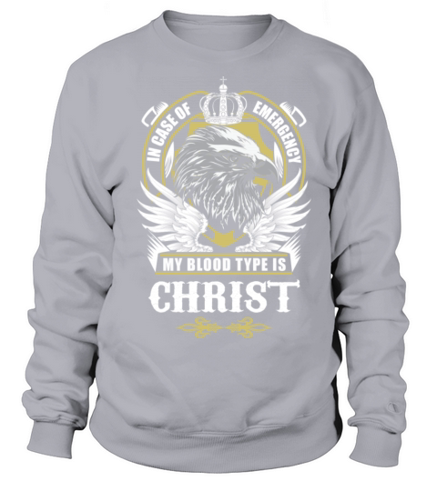 Christ Name T Shirt - In Case Of Emergency My Bloo Women's Sweatshirt