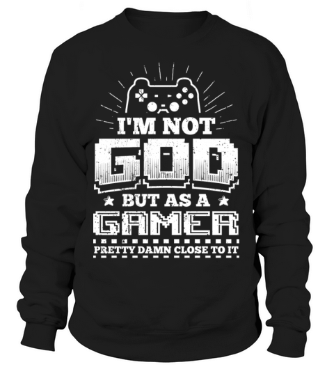 Funny Gamer Gaming Shirt Not God Women's Sweatshirt