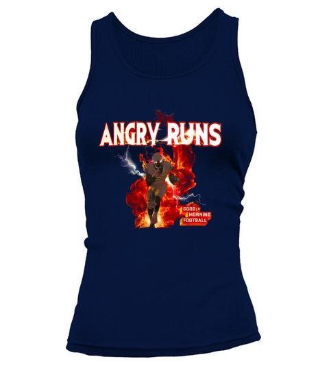 Angry Runs Good Morning Football Tank top Woman