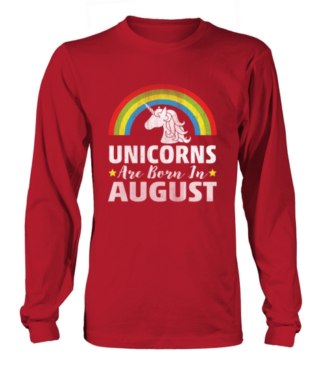 Unicorns Are Born In August Women's Long Sleeve
