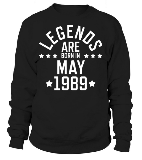 Legends are born May 1989 Women's Sweatshirt