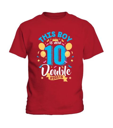 This Boy Is Now Double Digits Turning 10 Birthday Kids T-Shirt
