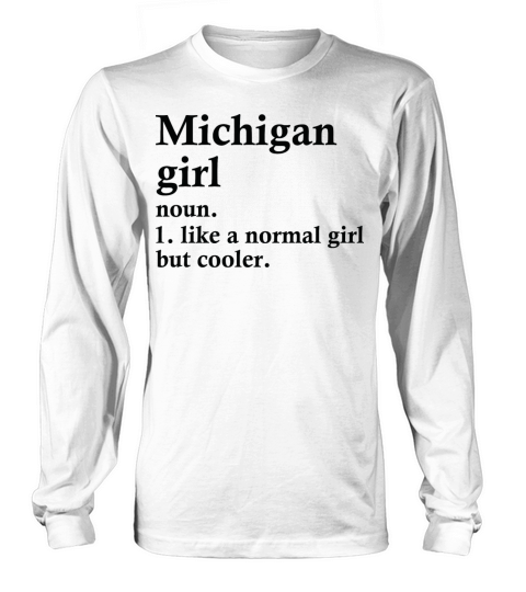 Michigan Girl Funny Michiganian Family Men's Long Sleeve