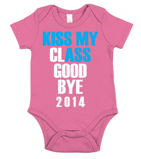kiss my class goodbye Short Sleeve Baby One-Piece
