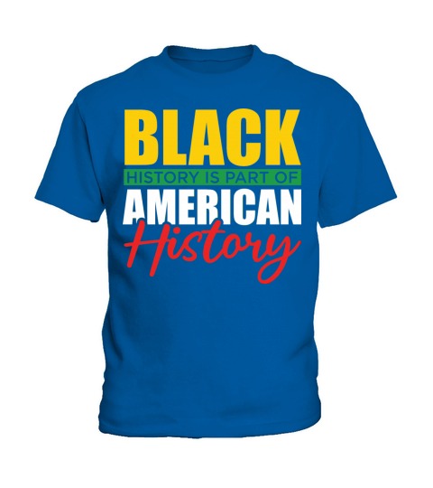 Black History Is Part Of American History Kids T-Shirt