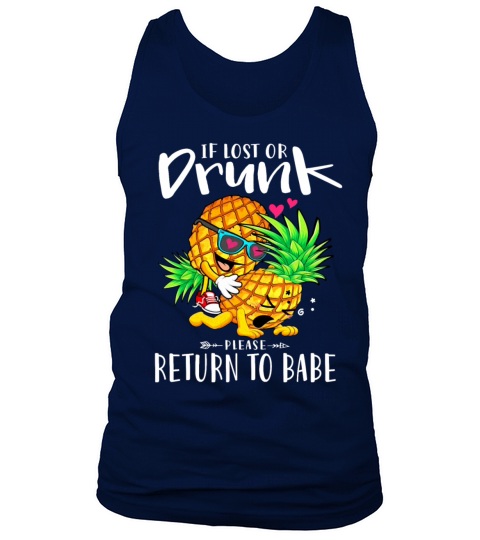 If lost or drunk please return to Babe Pineapple Men's Tank Top