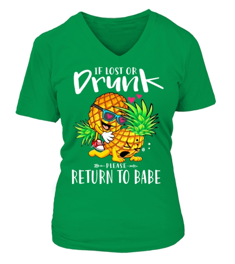 If lost or drunk please return to Babe Pineapple Women's V-Neck T-shirt