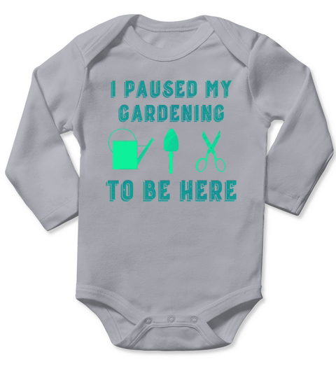 Funny garden gardener quote gift Long Sleeve Baby One-Piece
