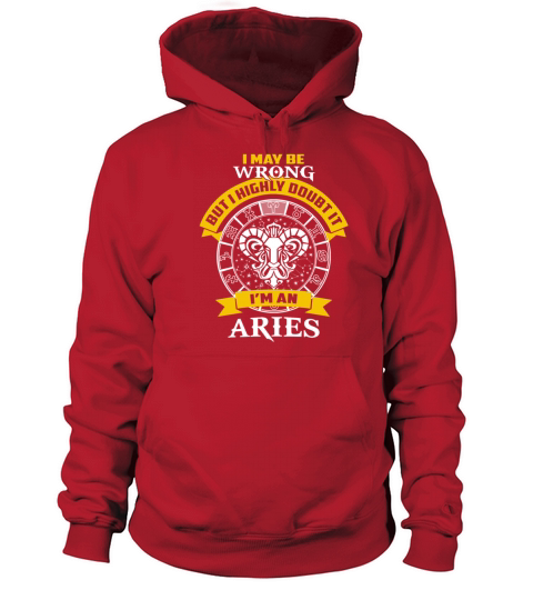 Aries - I maybe wrong but I highly doubt it Women's Hoodie
